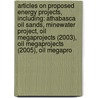 Articles On Proposed Energy Projects, Including: Athabasca Oil Sands, Minewater Project, Oil Megaprojects (2003), Oil Megaprojects (2005), Oil Megapro door Hephaestus Books