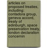 Articles On Proposed Treaties, Including: Contadora Group, Geneva Accord, Treaty Of Edinburgh, Space Preservation Treaty, London Declaration Concernin door Hephaestus Books