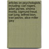 Articles On Psychologists, Including: Carl Rogers, Julian Jaynes, Shoma Morita, Sigmund Freud, Carl Jung, Wilfred Bion, Ivan Pavlov, Alice Miller (psy by Hephaestus Books