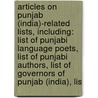 Articles On Punjab (India)-Related Lists, Including: List Of Punjabi Language Poets, List Of Punjabi Authors, List Of Governors Of Punjab (India), Lis door Hephaestus Books