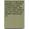 Articles On Right-Wing Populism, Including: Constitution Party (United States), Pim Fortuyn, Jean-Marie Le Pen, Pim Fortuyn List, Sweden Democrats, Na door Hephaestus Books