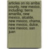 Articles On Rio Arriba County, New Mexico, Including: Tierra Amarilla, New Mexico, Alcalde, New Mexico, Chama, New Mexico, Dulce, New Mexico, San Juan door Hephaestus Books