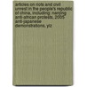 Articles On Riots And Civil Unrest In The People's Republic Of China, Including: Nanjing Anti-African Protests, 2005 Anti-Japanese Demonstrations, Yiz by Hephaestus Books