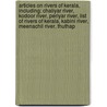 Articles On Rivers Of Kerala, Including: Chaliyar River, Kodoor River, Periyar River, List Of Rivers Of Kerala, Kabini River, Meenachil River, Thuthap door Hephaestus Books