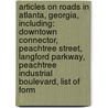 Articles On Roads In Atlanta, Georgia, Including: Downtown Connector, Peachtree Street, Langford Parkway, Peachtree Industrial Boulevard, List Of Form door Hephaestus Books