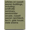 Articles On Russell Warren Buildings, Including: Smithville Seminary, Westminster Arcade, Russell Warren (Architect), Levi H. Gale House, State Arsena door Hephaestus Books