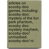 Articles On Scooby-Doo Games, Including: Scooby-Doo: Mystery Of The Fun Park Phantom, Scooby Doo: Mystery Mayhem, Scooby-Doo! Unmasked, Scooby-Doo! Ni door Hephaestus Books