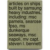 Articles On Ships Built By Samsung Heavy Industries, Including: Msc Pamela, Searose Fpso, Ms Dunkerque Seaways, Msc Napoli, Mv Capt. Steven L. Bennett door Hephaestus Books