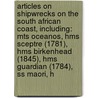 Articles On Shipwrecks On The South African Coast, Including: Mts Oceanos, Hms Sceptre (1781), Hms Birkenhead (1845), Hms Guardian (1784), Ss Maori, H by Hephaestus Books