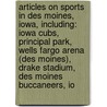 Articles On Sports In Des Moines, Iowa, Including: Iowa Cubs, Principal Park, Wells Fargo Arena (Des Moines), Drake Stadium, Des Moines Buccaneers, Io door Hephaestus Books