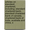 Articles On Standard Chartered, Including: Standard Chartered Bank, Standard Chartered Bank Of Canada, Chartered Bank Of India, Australia And China, S door Hephaestus Books