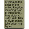 Articles On Tall Ships Of The United Kingdom, Including: Star Of India (Ship), Hms Victory, Cutty Sark, Falls Of Clyde (Ship), Jolie Brise, Rms Tayleu door Hephaestus Books