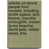 Articles On Tennis People From Nevada, Including: Andre Agassi, Jack Kramer, Maurice Mcloughlin, Marion Jones Farquhar, David Pate, Robbie Weiss, Bria by Hephaestus Books