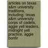 Articles On Texas A&M University Traditions, Including: Texas A&M University Corps Of Cadets, Aggie Yell Leaders, Midnight Yell Practice, Aggie Bonfir door Hephaestus Books