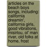 Articles On The Beach Boys Songs, Including: California Dreamin', California Girls, Good Vibrations, Misirlou, Ol' Man River, Old Folks At Home, Frost door Hephaestus Books