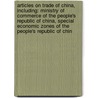 Articles On Trade Of China, Including: Ministry Of Commerce Of The People's Republic Of China, Special Economic Zones Of The People's Republic Of Chin door Hephaestus Books
