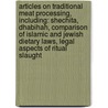 Articles On Traditional Meat Processing, Including: Shechita, Dhabihah, Comparison Of Islamic And Jewish Dietary Laws, Legal Aspects Of Ritual Slaught by Hephaestus Books