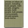 Articles On Tribes Of Assam, Including: Bodo People, Nishi People, Singpho People, Karbi People, Kuki People, Mising People, Dimasa People, Bodo-Kacha door Hephaestus Books