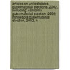 Articles On United States Gubernatorial Elections, 2002, Including: California Gubernatorial Election, 2002, Minnesota Gubernatorial Election, 2002, N by Hephaestus Books