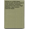 Articles On United States National Park Service Areas In North Carolina, Including: Appalachian Trail, Blue Ridge Parkway, Cape Lookout National Seash door Hephaestus Books