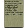 Articles On United Traditional Bumiputera Party Politicians, Including: Abdul Rahman Ya'Kub, Sulaiman Abdul Rahman Taib, Abdul Taib Mahmud, Wan Junaid door Hephaestus Books