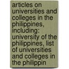 Articles On Universities And Colleges In The Philippines, Including: University Of The Philippines, List Of Universities And Colleges In The Philippin by Hephaestus Books