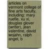 Articles On Vermont College Of Fine Arts Faculty, Including: Mary Ruefle, Xu Xi, Douglas Glover (Writer), Jean Valentine, David Wojahn, Ralph Angel, B door Hephaestus Books