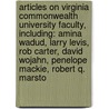 Articles On Virginia Commonwealth University Faculty, Including: Amina Wadud, Larry Levis, Rob Carter, David Wojahn, Penelope Mackie, Robert Q. Marsto door Hephaestus Books