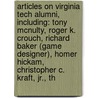Articles On Virginia Tech Alumni, Including: Tony Mcnulty, Roger K. Crouch, Richard Baker (Game Designer), Homer Hickam, Christopher C. Kraft, Jr., Th by Hephaestus Books
