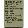 Articles On Visitor Attractions In Indianapolis, Indiana, Including: Conseco Fieldhouse, Indiana State Fair, Monon Trail, Victory Field, Pepsi Coliseu door Hephaestus Books