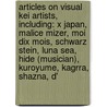 Articles On Visual Kei Artists, Including: X Japan, Malice Mizer, Moi Dix Mois, Schwarz Stein, Luna Sea, Hide (Musician), Kuroyume, Kagrra, Shazna, D' door Hephaestus Books
