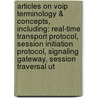Articles On Voip Terminology & Concepts, Including: Real-Time Transport Protocol, Session Initiation Protocol, Signaling Gateway, Session Traversal Ut door Hephaestus Books