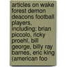 Articles On Wake Forest Demon Deacons Football Players, Including: Brian Piccolo, Ricky Proehl, Bill George, Billy Ray Barnes, Eric King (American Foo door Hephaestus Books