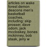 Articles On Wake Forest Demon Deacons Men's Basketball Coaches, Including: Skip Prosser, Dave Odom, Jack Mccloskey, Bones Mckinney, Bob Staak, Jerry W door Hephaestus Books