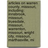 Articles On Warren County, Missouri, Including: Innsbrook, Missouri, Truesdale, Missouri, Warrenton, Missouri, Wright City, Missouri, Marthasville, Mi door Hephaestus Books