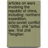 Articles On Wars Involving The Republic Of China, Including: Northern Expedition, Sino-Soviet Conflict (1929), Zhili "Anhui War, First Zhili "Fengtian door Hephaestus Books