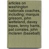 Articles On Washington Nationals Coaches, Including: Marquis Grissom, John Wetteland, Davey Lopes, Lenny Harris, Pat Corrales, John Mclaren (Baseball) door Hephaestus Books