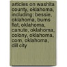 Articles On Washita County, Oklahoma, Including: Bessie, Oklahoma, Burns Flat, Oklahoma, Canute, Oklahoma, Colony, Oklahoma, Corn, Oklahoma, Dill City door Hephaestus Books