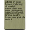 Articles On Water Tunnels, Including: Storm Drain, Metropolitan Area Outer Underground Discharge Channel, Laramie-Poudre Tunnel, New York City Water T door Hephaestus Books