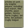 Articles On York City Knights Players, Including: Paul March, Rikki Sheriffe, Jason Golden, Tommy Harris (Rugby), Ian Kirke, Lee Jackson (Rugby League by Hephaestus Books