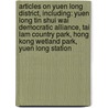 Articles On Yuen Long District, Including: Yuen Long Tin Shui Wai Democratic Alliance, Tai Lam Country Park, Hong Kong Wetland Park, Yuen Long Station door Hephaestus Books