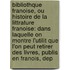 Bibliothque Franoise, Ou Histoire De La Littrature Franoise: Dans Laquelle On Montre L'Utilit Que L'On Peut Retirer Des Livres, Publis En Franois, Dep