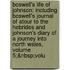 Boswell's Life of Johnson: Including Boswell's Journal of Atour to the Hebrides and Johnson's Diary of a Journey Into North Wales, Volume 5;&Nbsp;Volu