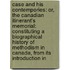 Case and His Contempories: Or, the Canadian Itinerant's Memorial: Constituting a Biographical History of Methodism in Canada, from Its Introduction In