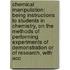 Chemical Manipulation: Being Instructions to Students in Chemistry, on the Methods of Performing Experiments of Demonstration Or of Research, with Acc