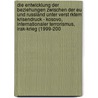 Die Entwicklung Der Beziehungen Zwischen Der Eu Und Russland Unter Verst Rktem Krisendruck - Kosovo, Internationaler Terrorismus, Irak-Krieg (1999-200 door Michael Pietsch