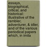 Essays, Biographical, Critical, and Historical: Illustrative of the Rambler, Adventurer, & Idler, and of the Various Periodical Papers Which, in Imita by Nathan Drake