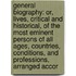 General Biography: Or, Lives, Critical and Historical, of the Most Eminent Persons of All Ages, Countries, Conditions, and Professions, Arranged Accor
