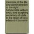Memoirs Of The Life And Administration Of The Right Honourable William Cecil, Lord Burghley, Secretary Of State In The Reign Of King Edward Vi (Volume
