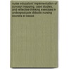 Nurse Educators' Implementation Of Concept Mapping, Case Studies, And Reflective-Thinking Exercises In Undergraduate Didactic Nursing Courses At Bacca door William F. Coon